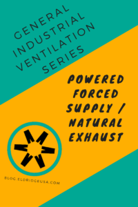 Power Forced Supply Exhaust for Industrial Ventilation