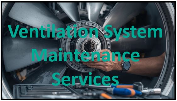 Ventilation System Maintenance Services